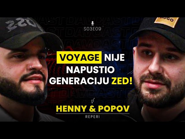 HENNY & POPOV: NE MISLIMO DA SMO U SJENI ČLANOVA GENERACIJE ZED! | DAVCAST PODCAST