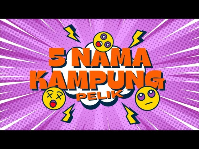 5 NAMA KAMPUNG PELIK DI MALAYSIA!!