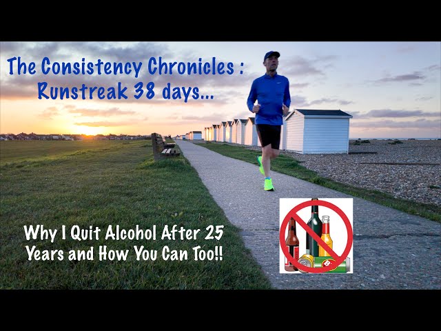 The Consistency Chronicles : Why I Quit Alcohol After 25 Years and how you can too