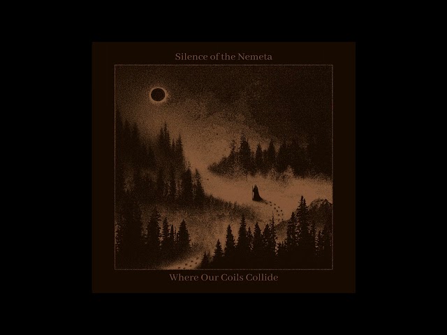 Silence Of The Nemeta - Where Our Coils Collide (Full EP) [2024]