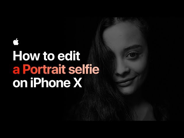 How to edit a Portrait selfie on iPhone X