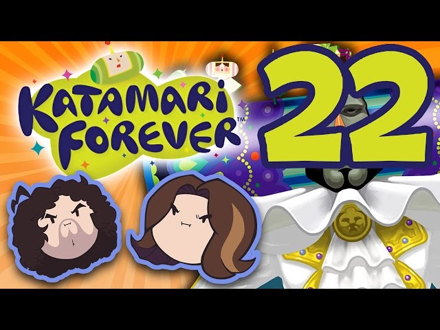 Katamari Forever: Clicks 'n' Whistles - PART 22 - Game Grumps
