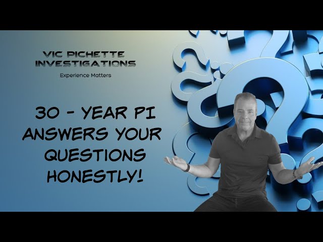 30 - Year Private Eye Vic Pichette Answers Your Questions