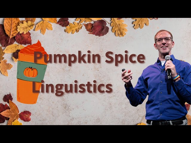 Pumpkin Spice Linguistics: Language change and Indigenous history