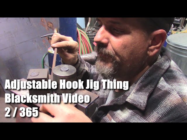 Adjustable Hook Jig Thing Blacksmith Video 2 of 365