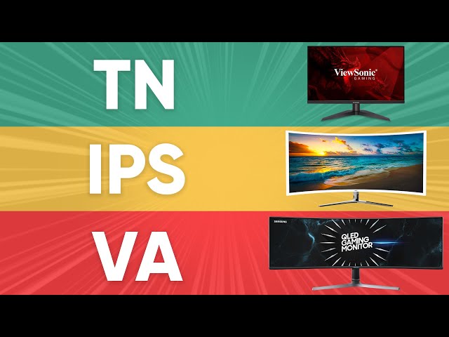 TN vs IPS vs VA Monitors - What's Best?