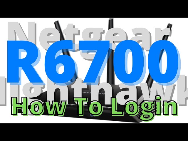 Netgear Nighthawk R6700 | How To Login