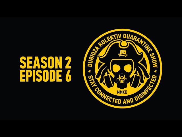 Dubioza Kolektiv Quarantine Show - Season 2 / Episode 6