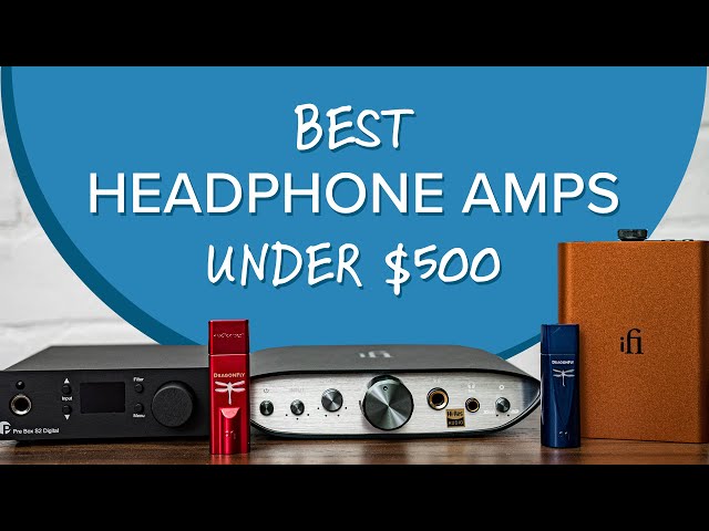 The Best Headphone Amps Under $500 || iFi, AudioQuest, Pro-Ject