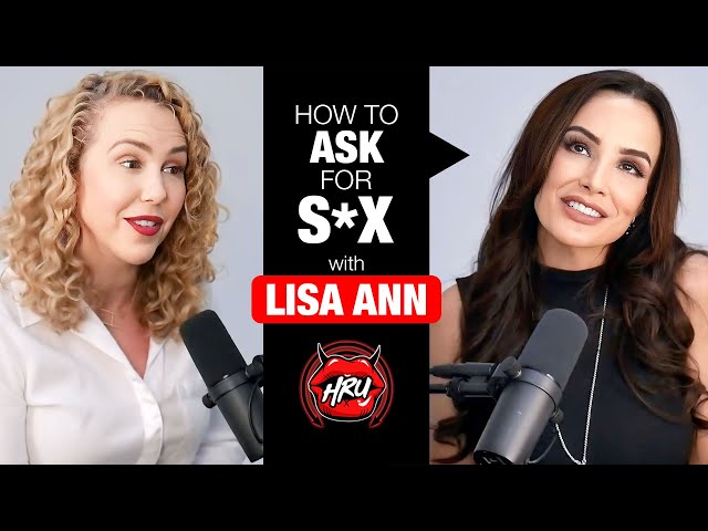 How To Ask For S e x with Lisa Ann