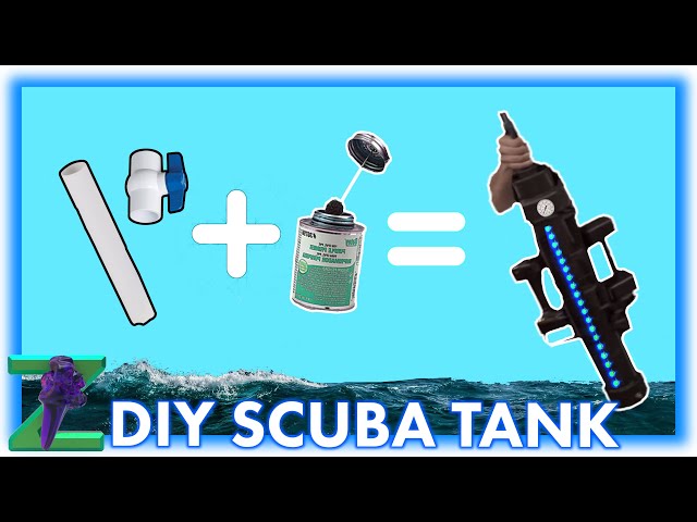 How I Made A DIY Scuba tank