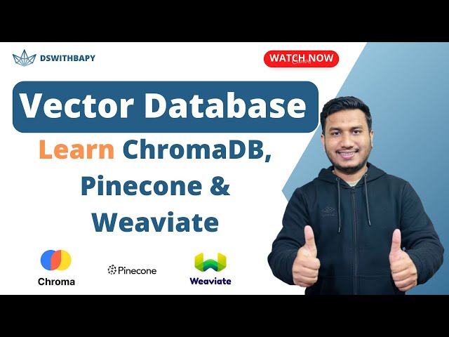 Complete Tutorial on Vector Database - Learn ChromaDB, Pinecone & Weaviate | Generative AI