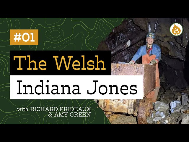 The Welsh Indiana Jones - The Original Outdoors Podcast 01