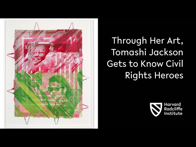 Through Her Art, Tomashi Jackson Gets to Know Civil Rights Heroes || Harvard Radcliffe Institute