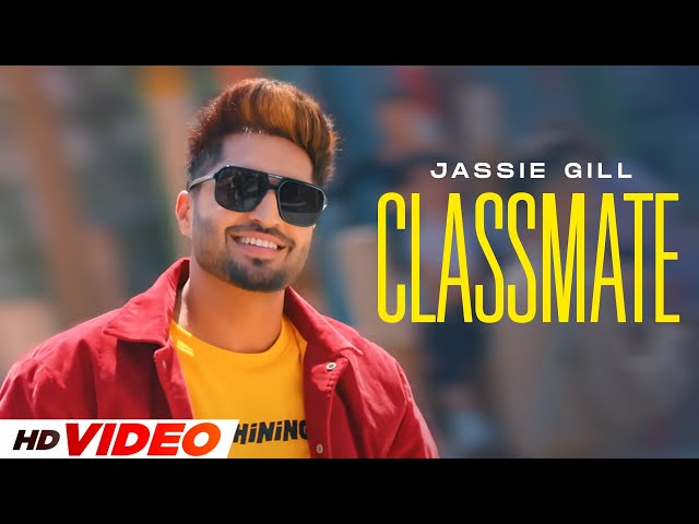 Classmate (HD Video) | Jassie Gill | Kaur B | Bunty Bains | Desi Crew | Latest Punjabi Songs 2024