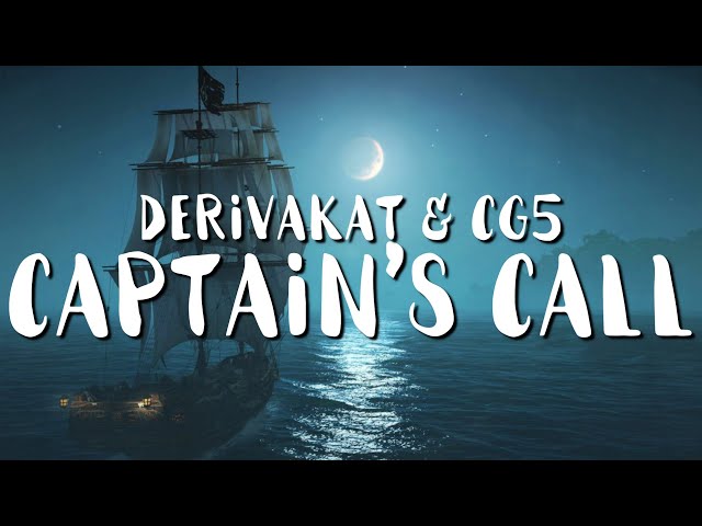 Derivakat & CG5 - Captain's Call (Lyrics)