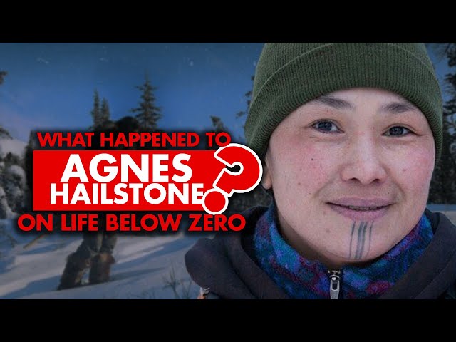 What happened to Agnes Hailstone from “Life Below Zero”?