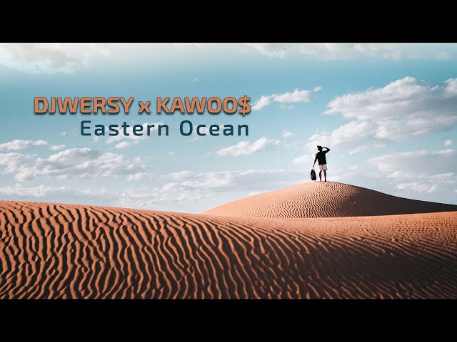 DJWERSY - Eastern Ocean (Ft. Kawoo$)