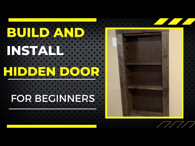 How To Build and Install a Hidden Door