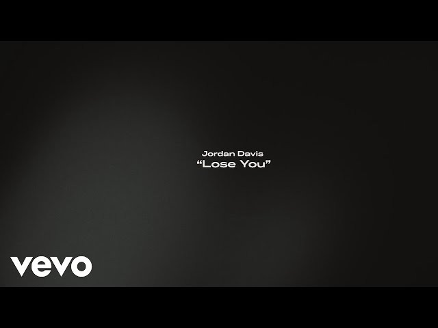 Jordan Davis - Lose You (Official Lyric Video)