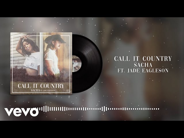 SACHA - Call It Country ft. Jade Eagleson (Official Audio)
