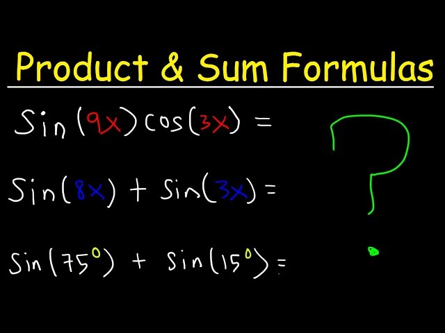 Product To Sum Identities and Sum To Product Formulas - Trigonometry