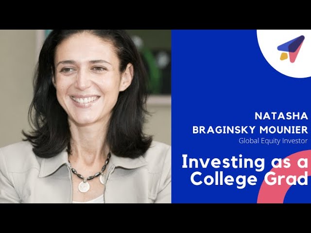Natasha Braginsky Mounier on How College Graduates Can Start Investing