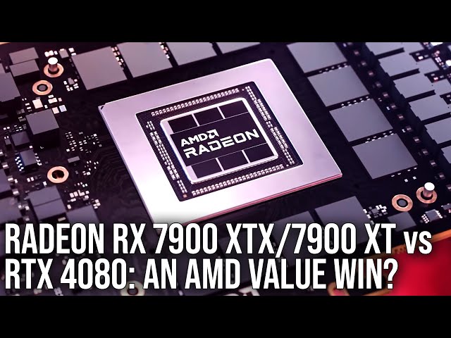 Radeon RX 7900 XTX/ RX 7900 XT vs RTX 4080 Review:  Can AMD Bring The Value?