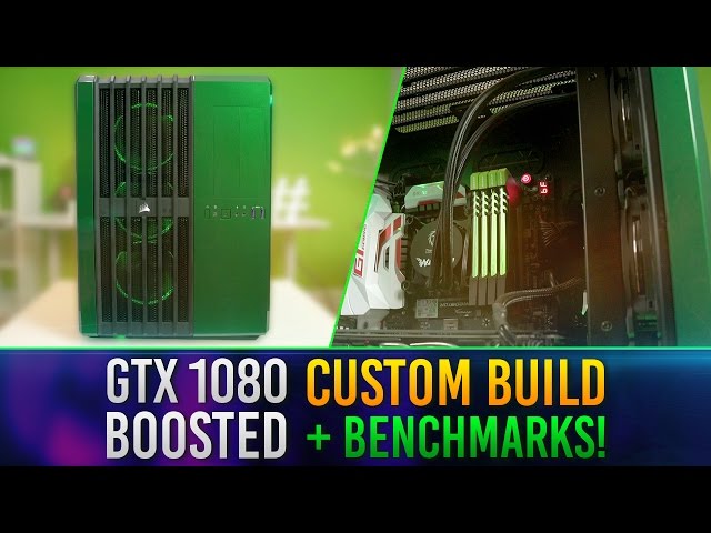 My GTX 1080 Custom Computer Build + Benchmark!