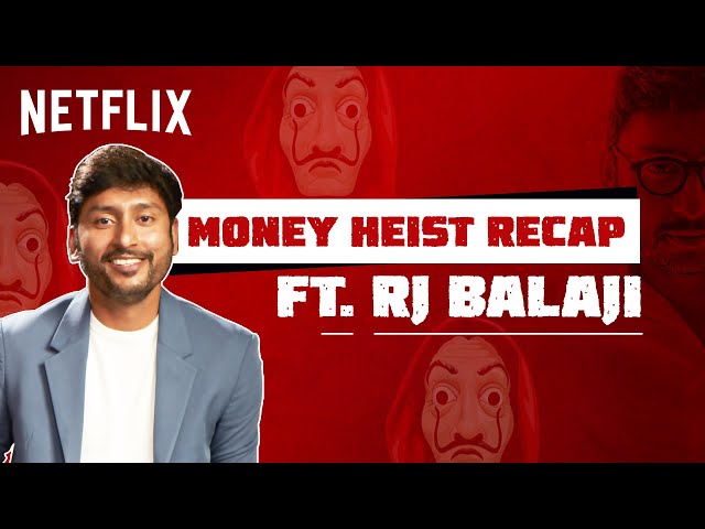 Money Heist Tamil Recap ft. RJ Balaji | Money Heist-um 120 Rubaiyum | Netflix India