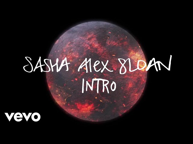 Sasha Alex Sloan - Intro (Lyric Video)