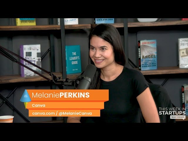 How Canva CEO Melanie Perkins turned her small Australian college startup into global unicorn | E939