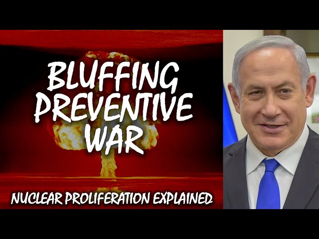 Bluffing Preventive War | Nuclear Proliferation Explained