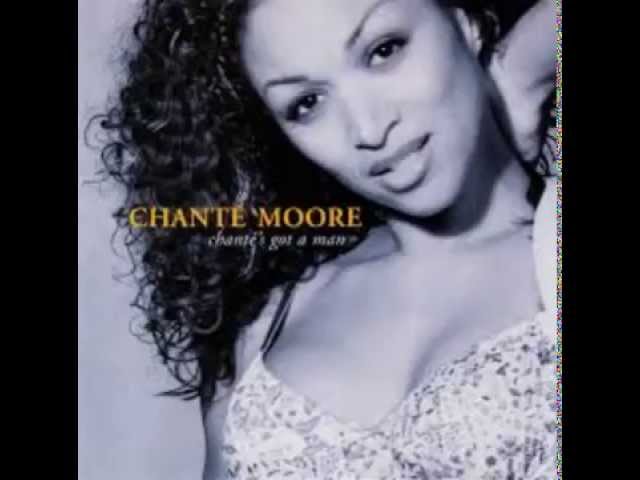 Chanté Moore - Chante's Got A Man [Radio Edit]