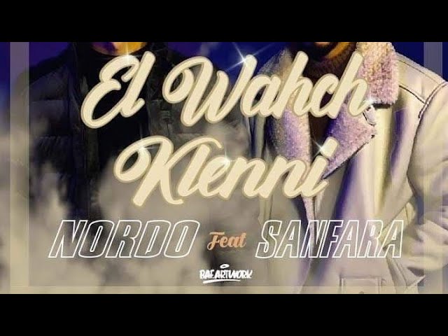 Nordo ft. Sanfara - El Wahch Klenni (Official Lyric Video) | الوحش كلاني