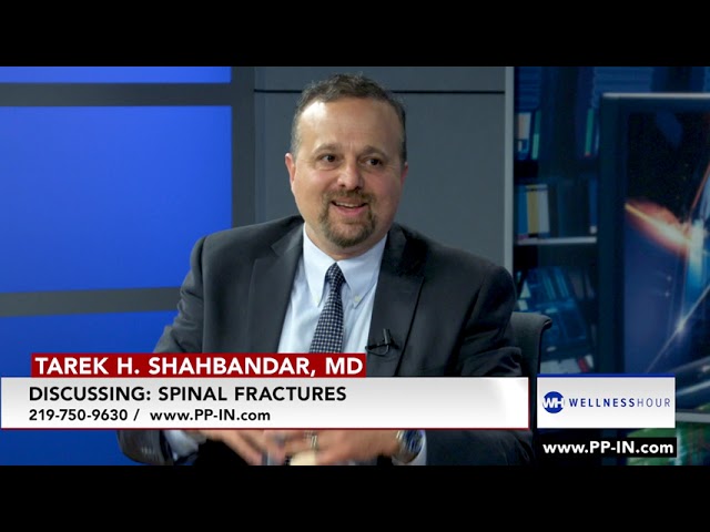Treating Spinal Fractures with Merrillville, IN Pain Management Physician, Tarek Shahbandar, MD