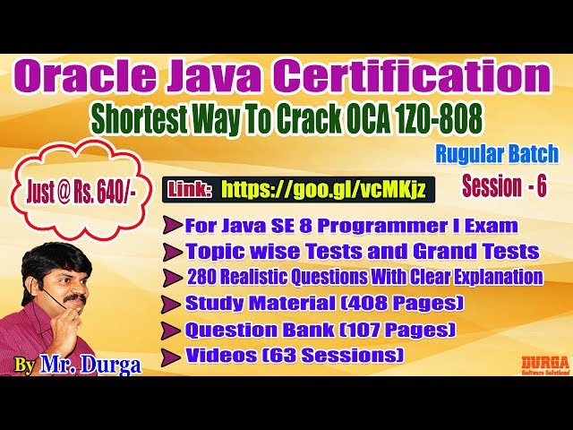 OCJA 1.8 Java SE 8 Programmer - I  (1Z0  -  808) By Durga Sir Demo On 08 - 01 - 2018