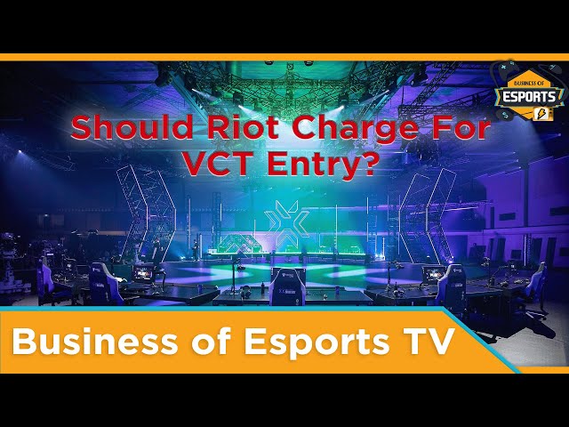Should Riot Charge for VCT Entry? - [Business of Esports TV]
