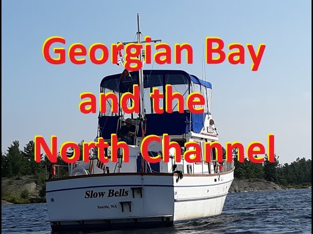 Great Loop, Georgian Bay and North Channel (Slow Bells ep. 28)