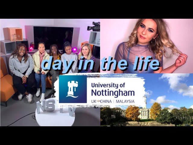 Day in The Life at The University of Nottingham UK