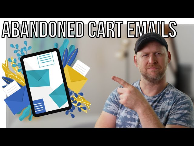 How To Build Abandoned Cart Emails That Drive HUGE Sales