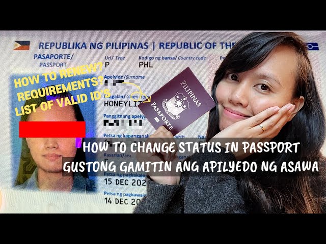 PHILIPPINE PASSPORT CHANGE STATUS/SURNAME + REQUIREMENTS + LIST OF ACCEPTABLE ID's