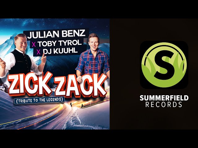 Julian Benz X Toby Tyrol X DJ Kuuhl - Zick Zack (Tribute to the Legends)