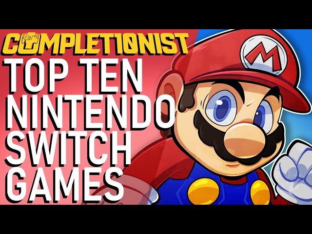 Top 10 Nintendo Switch Games (2024 Edition) | The Completionist