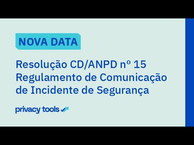 Live Resolução CD/ANPD nº 15 | Privacy Tools