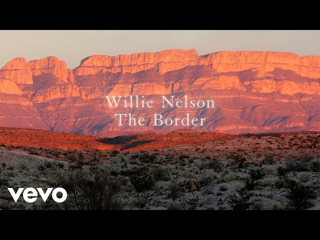 Willie Nelson - The Border (Official Audio)