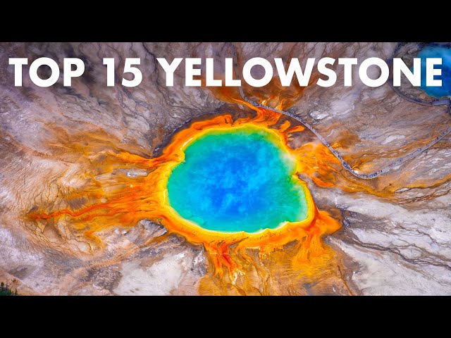 TOP 15 PLACES TO VISIT IN YELLOWSTONE NATIONAL PARK, WYOMING
