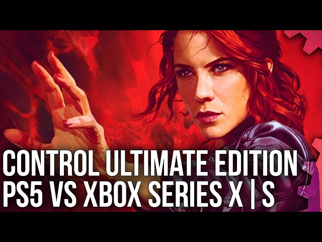 Control Ultimate Edition: PS5 vs Xbox Series X/S - 60FPS and Ray Tracing Modes Tested