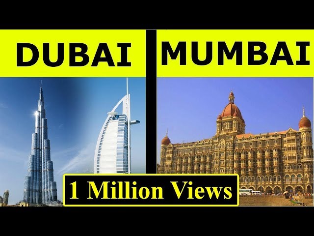 Mumbai vs Dubai full city comparison UNBIASED 2020 | Dubai vs mumbai