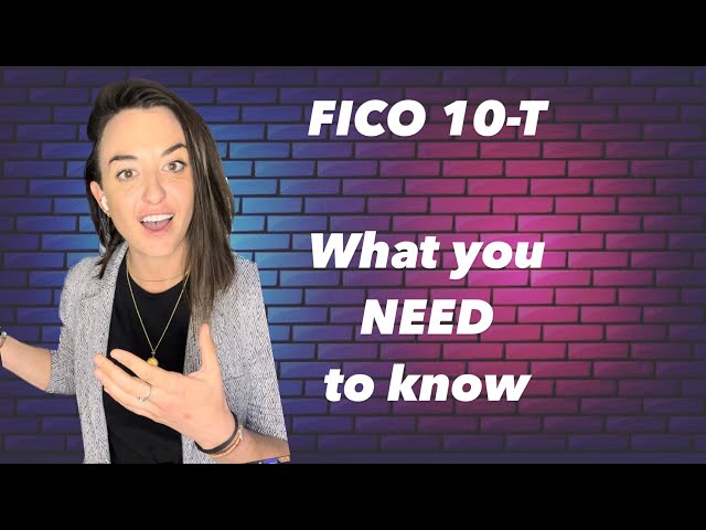 FICO 10T -  How will FICO 10 affect you! 👀